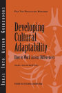 Developing Cultural Adaptability: How to Work Across Differences