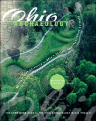 Title: Ohio Archaeology: An Illustrated Chronicle of Ohio's Ancient American Indian Cultures, Author: Bradley Thomas Lepper