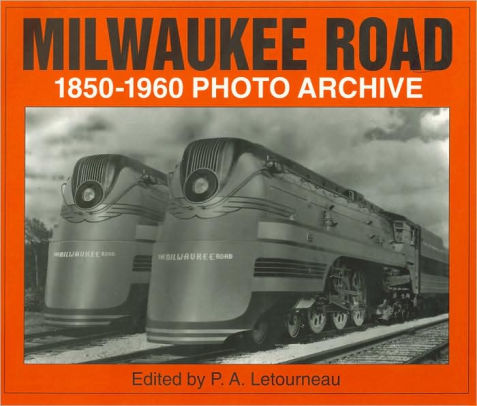 Milwaukee Road 1850 1960 Photo Archivepaperback - 