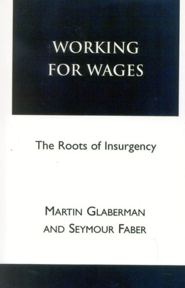 Working for Wages: The Roots of Insurgency
