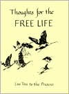 Thoughts for the Free Life: Lao Tsu to the Present