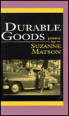 Title: Durable Goods, Author: Suzanne Matson