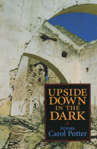 Title: Upside Down in the Dark, Author: Carol Potter