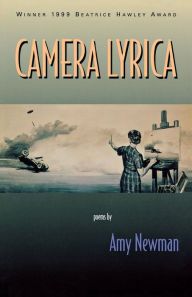 Title: Camera Lyrica, Author: Amy Newman