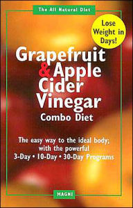 Title: Grapefruit and Apple Cider Vinegar Combo Diet Book: Gain a Trimmer Figure with the Combination of Grapefruit and Apple Cider Vinegar, Author: Randall Earl Dunford