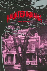 Title: Haunted Indiana, Volume 1, Author: Mark Marimen