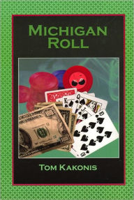 Title: Michigan Roll, Author: Tom Kakonis