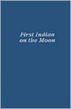 Title: First Indian on the Moon, Author: Sherman Alexie