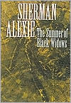 Title: The Summer of Black Widows, Author: Sherman Alexie