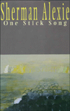 Title: One Stick Song, Author: Sherman Alexie