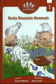 Title: Rocky Mountain Mammals: Family Field Guide Series, Author: Garrick Pfaffmann