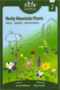 Title: Rocky Mountain Plants, Author: Garrick Pfaffmann