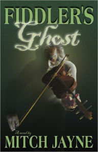 Title: Fiddler's Ghost, Author: Mitch Jayne