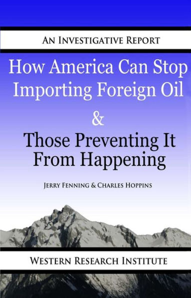 How American Can Stop Importing Foreign Oil & Those Preventing It From Happening