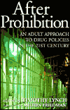 Title: After Prohibition: An Adult Approach to Drug Policies in the 21st Century, Author: Timothy Lynch