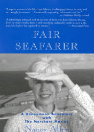 Title: Fair Seafarer: A Honeymoon Adventure with the Merchant Marine, Author: Nancy Allen