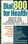 Title: Dial 800 for Health, Author: People's Medical Society