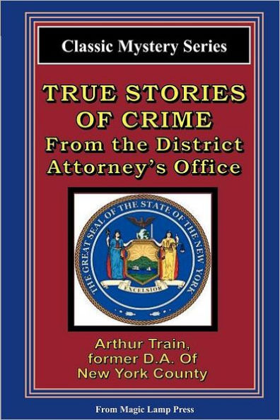 True Stories Of Crime From The District Attorney's Office