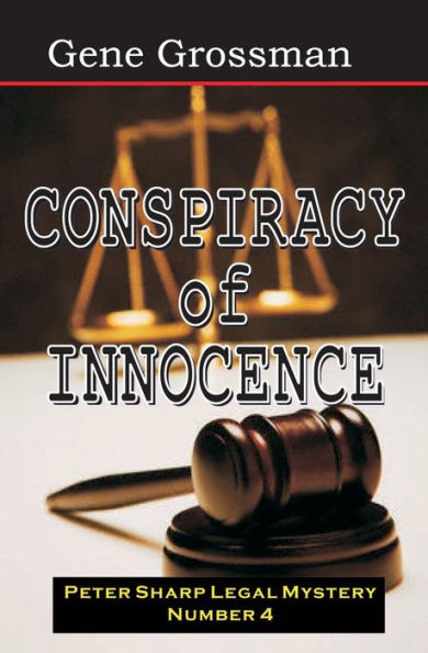 Conspiracy of Innocence: Peter Sharp Legal Mystery #4