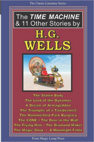 Title: The Time Machine & 11 Other Stories By H.G. Wells, Author: H. G. Wells