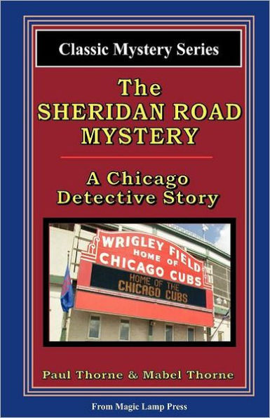 The Sheridan Road Mystery: A Chicago Detective Story