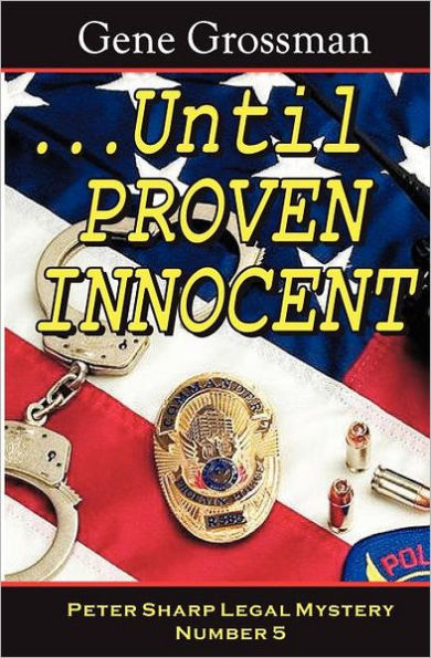 ...Until Proven Innocent: Peter Sharp Legal Mystery #5