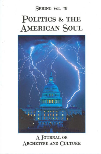 Politics and the American Soul: A Journal of Archetype and Culture