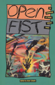 Title: Open Fist: An Anthology of Young Illinois Poets, Author: Anne-Marie Schultz