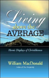 Title: Living Above the Average, Author: William MacDonald