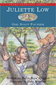 Title: Juliette Low: Girl Scout Founder, Author: Helen Boyd Higgins