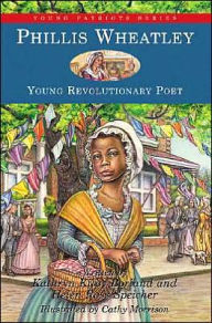 Title: Phillis Wheatley: Young Revolutionary Poet, Author: Kathryn Kilby Borland