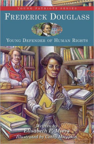 Title: Frederick Douglass: Young Defender of Human Rights, Author: Elisabeth P. Myers