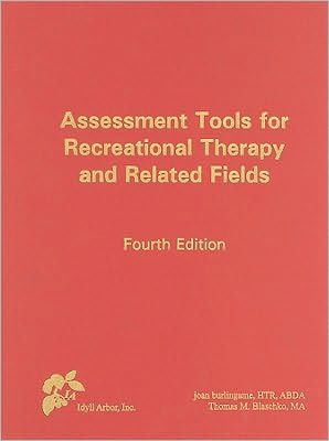 Assessment Tools for Recreational Therapy and Related Fields / Edition 4
