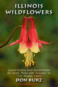 Free downloads of ebooks pdfIllinois Wildflowers9781882906178  byDon Kurz (English literature)