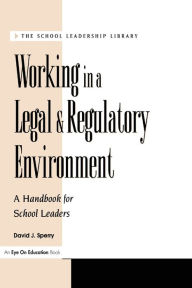 Title: Working in a Legal & Regulatory Environment / Edition 1, Author: David J. Sperry