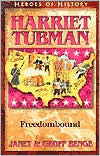 Title: Heroes of History: Harriet Tubman: Freedombound, Author: Janet Benge