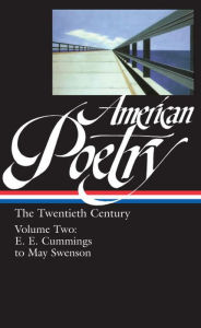 Title: American Poetry: The Twentieth Century Vol. 2 (LOA #116): E.E. Cummings to May Swenson, Author: Robert Hass