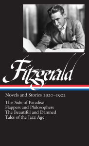 Title: F. Scott Fitzgerald: Novels and Stories 1920-1922 (LOA #117): This Side of Paradise / Flappers and Philosophers / The Beautiful and Damned / Tales of the Jazz Age, Author: Jackson R. Bryer
