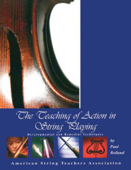 Title: Teaching of Action in String Playing, Author: Paul Rolland