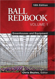 Title: Ball RedBook: Greenhouses and Equipment, Author: Chris Beytes