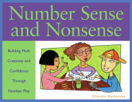 Title: Number Sense and Nonsense: Building Math Creativity and Confidence Through Number Play, Author: Claudia Zaslavsky