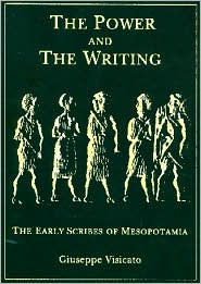 The Power and the Writing: The Early Scribes of Mesopotamia