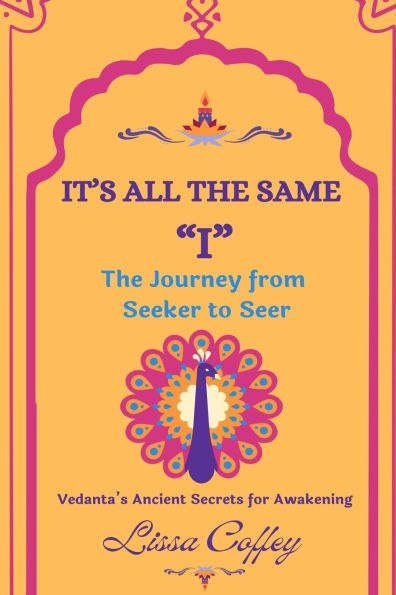 It's All the Same "I": The Journey From Seeker to Seer