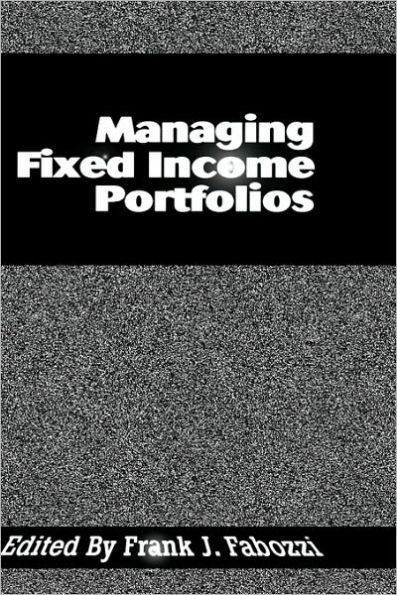 Managing Fixed Income Portfolios / Edition 1