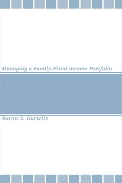 Managing a Family-Fixed Income Portfolio