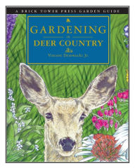 Title: Gardening in Deer Country: For the Home and Garden, Author: Vincent Drzewucki