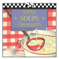 Title: Soups, Stews and Chowders, Author: Sheila Kaufman