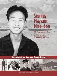 Title: Stanley Hayami, Nisei Son: His Diary, Letters, and Story from an American Concentration Camp to Battlefield, 1942-1945, Author: Stanley Hayami