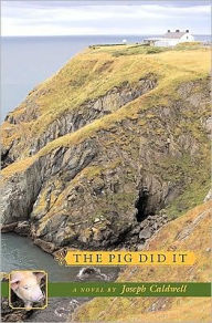 Title: THE PIG DID IT, Author: Joseph Caldwell