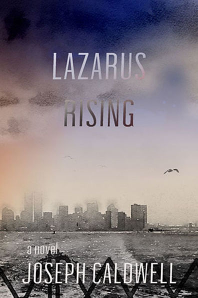 Lazarus Rising: A Novel